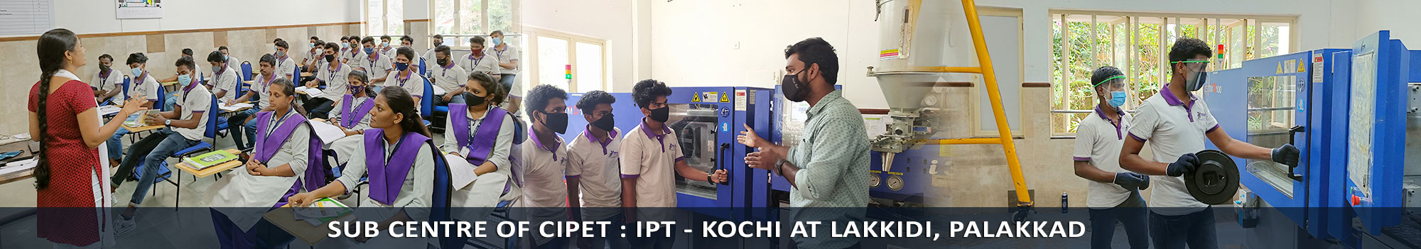 Sub centre of CIPET : IPT - Kochi at Lakkidi, Palakkad