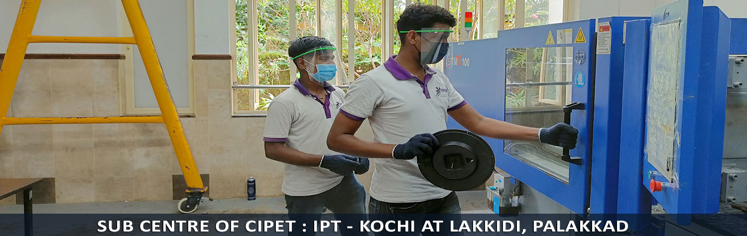 Sub centre of CIPET : IPT - Kochi at Lakkidi, Palakkad